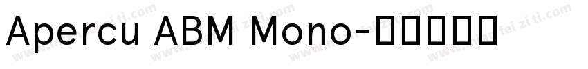 Apercu ABM Mono字体转换